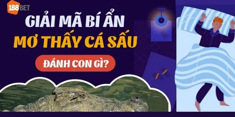 Mơ thấy cá sấu đánh số gì